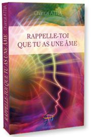 Rappelle-toi que tu as une Ame Psychologie TranspersonnelleChantal Attia